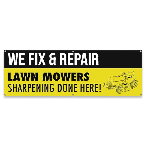 We Fix & Repair Lawn Mowers Sharpening Done Here Banner Concession Stand Food Truck Single Sided